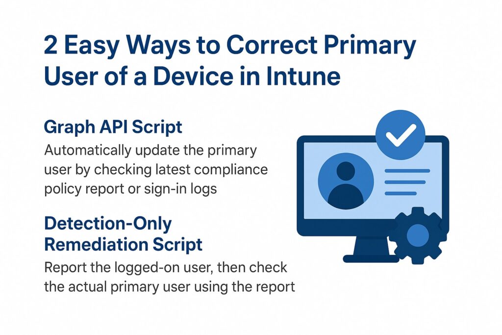 2 efficient ways to correct the primary user of an Intune device