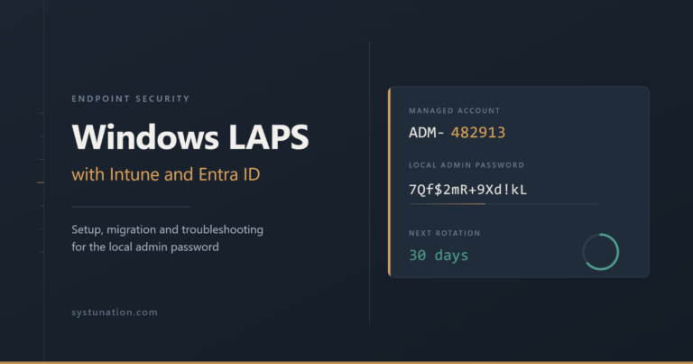 Windows LAPS with Intune and Entra ID Complete Setup, Migration and Useful Troubleshooting Guide